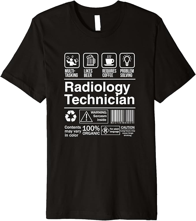 Radiology Technician Product Label Funny Gift Premium T